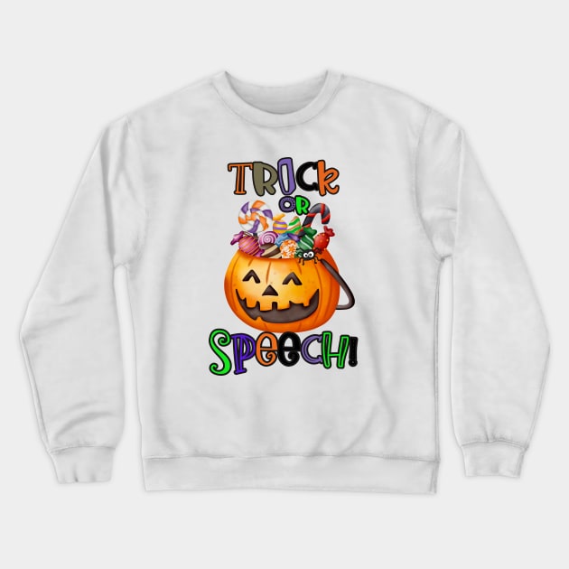 Trick or Speech Jack o lantern Crewneck Sweatshirt by Daisy Blue Designs